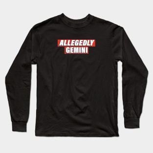 Allegedly Gemini Long Sleeve T-Shirt